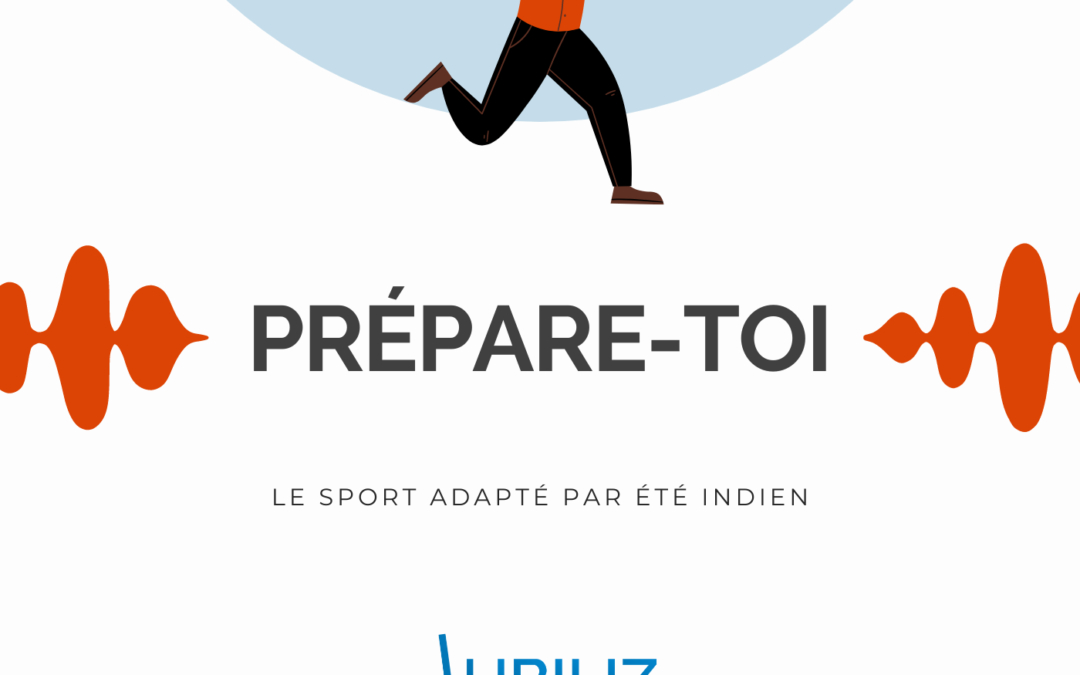 Podcast Prépare-toi : « Le sport adapté » – Été Indien – épisode 2