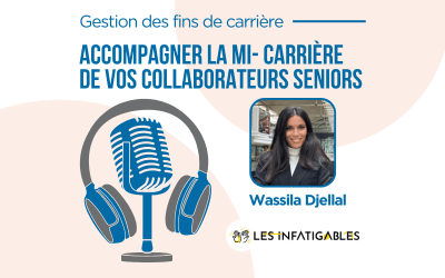 Podcast : Accompagner la mi-carrière de vos collaborateurs seniors